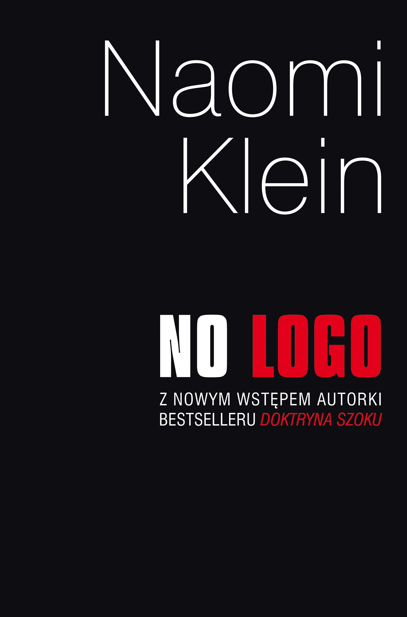 Tytuł: No logo
Autor: Naomi Klein
Wydawnictwo: Muza
Formaty: EPUB, MOBI