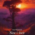 Tytuł: Noc i świt
Autor: Józef Weyssenhoff
Wydawnictwo: Armoryka
Formaty: MOBI, PDF, EPUB