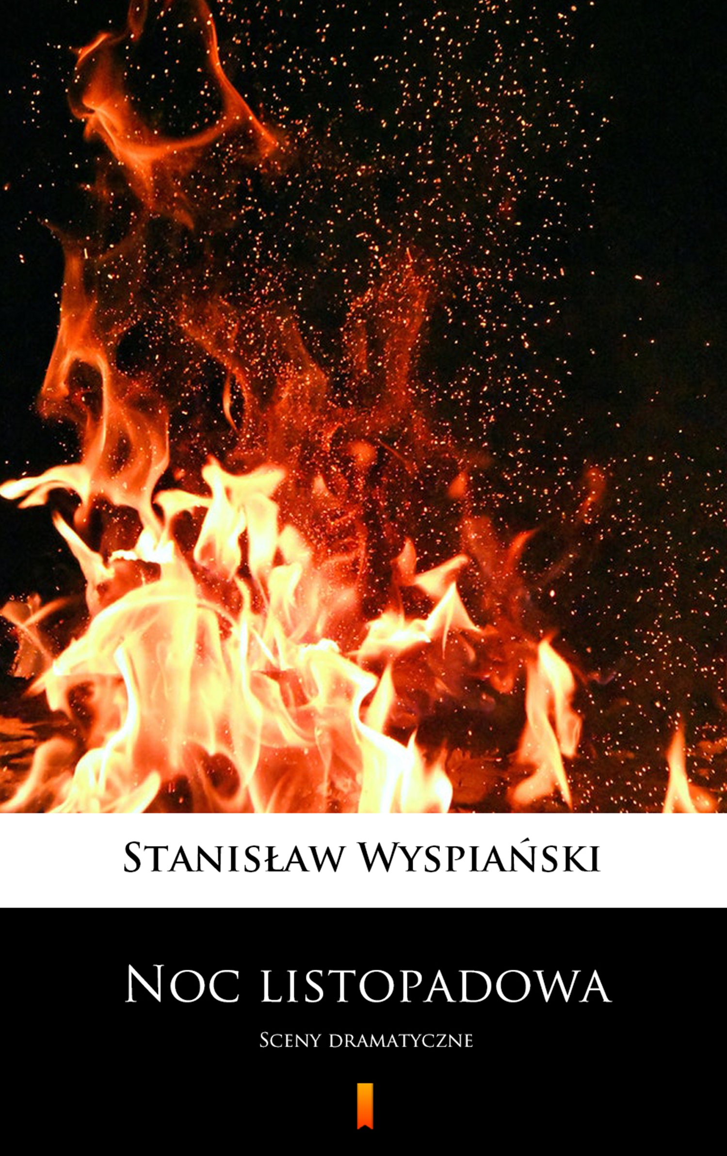 Tytuł: Noc listopadowa. Sceny dramatyczne
Autor: Stanisław Wyspiański
Wydawnictwo: KtoCzyta.pl
Formaty: EPUB, MOBI