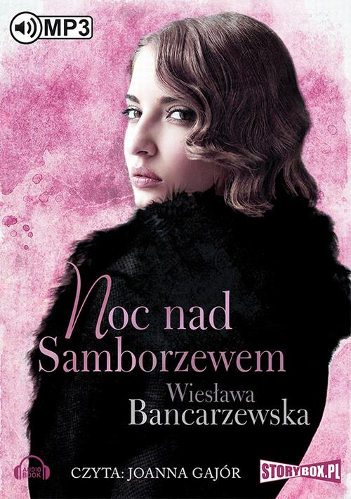 Tytuł: Noc nad Samborzewem
Autor: Wiesława Bancarzewska
Wydawnictwo: Storybox
Formaty: MP3