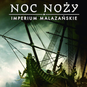 Tytuł: Noc noży. Imperium Malazańskie. Tom 1
Autor: Ian Cameron Esslemont
Wydawnictwo: MAG
Formaty: EPUB, MOBI