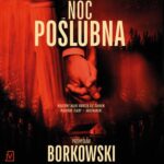 Tytuł: Noc poślubna
Autor: Przemysław Borkowski
Wydawnictwo: Czwarta Strona
Formaty: MP3