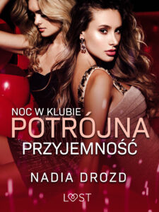 Noc w klubie: Potrójna przyjemność – opowiadanie erotyczne — okładka e-booka