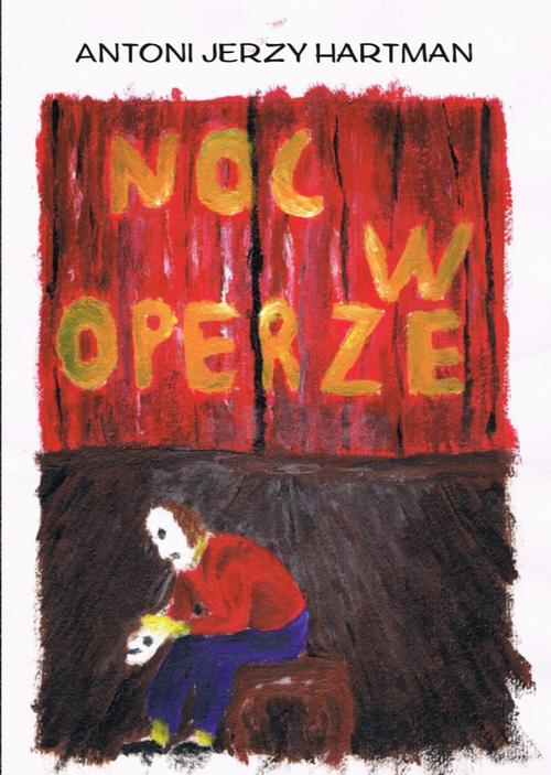 Tytuł: Noc w operze
Autor: Antoni Jerzy Hartman
Wydawnictwo: Liberum Verbum
Formaty: MOBI, EPUB