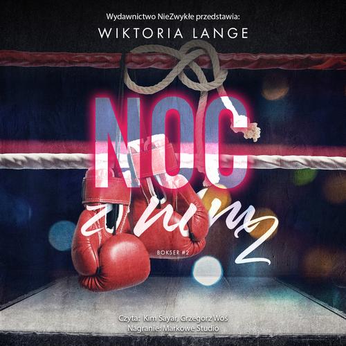Tytuł: Noc z nim 2
Autor: Wiktoria Lange
Wydawnictwo: NieZwykłe
Formaty: MP3