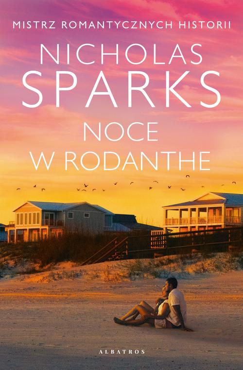 Tytuł: NOCE W RODANTHE
Autor: Nicholas Sparks
Wydawnictwo: Albatros
Formaty: EPUB, MOBI