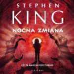 Tytuł: NOCNA ZMIANA
Autor: Stephen King
Wydawnictwo: Albatros
Formaty: MP3