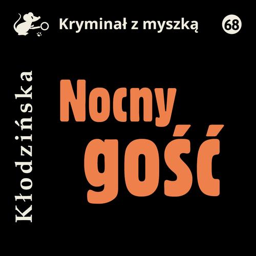 Tytuł: Nocny gość
Autor: Anna Kłodzińska
Wydawnictwo: Estymator
Formaty: MP3