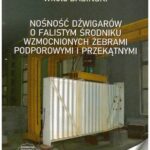Tytuł: Nośność dźwigarów o falistym środniku wzmocnionych żebrami podporowymi i przekątnymi.
Autor: Witold Basiński
Wydawnictwo: Politechnika Śląska
Formaty: PDF