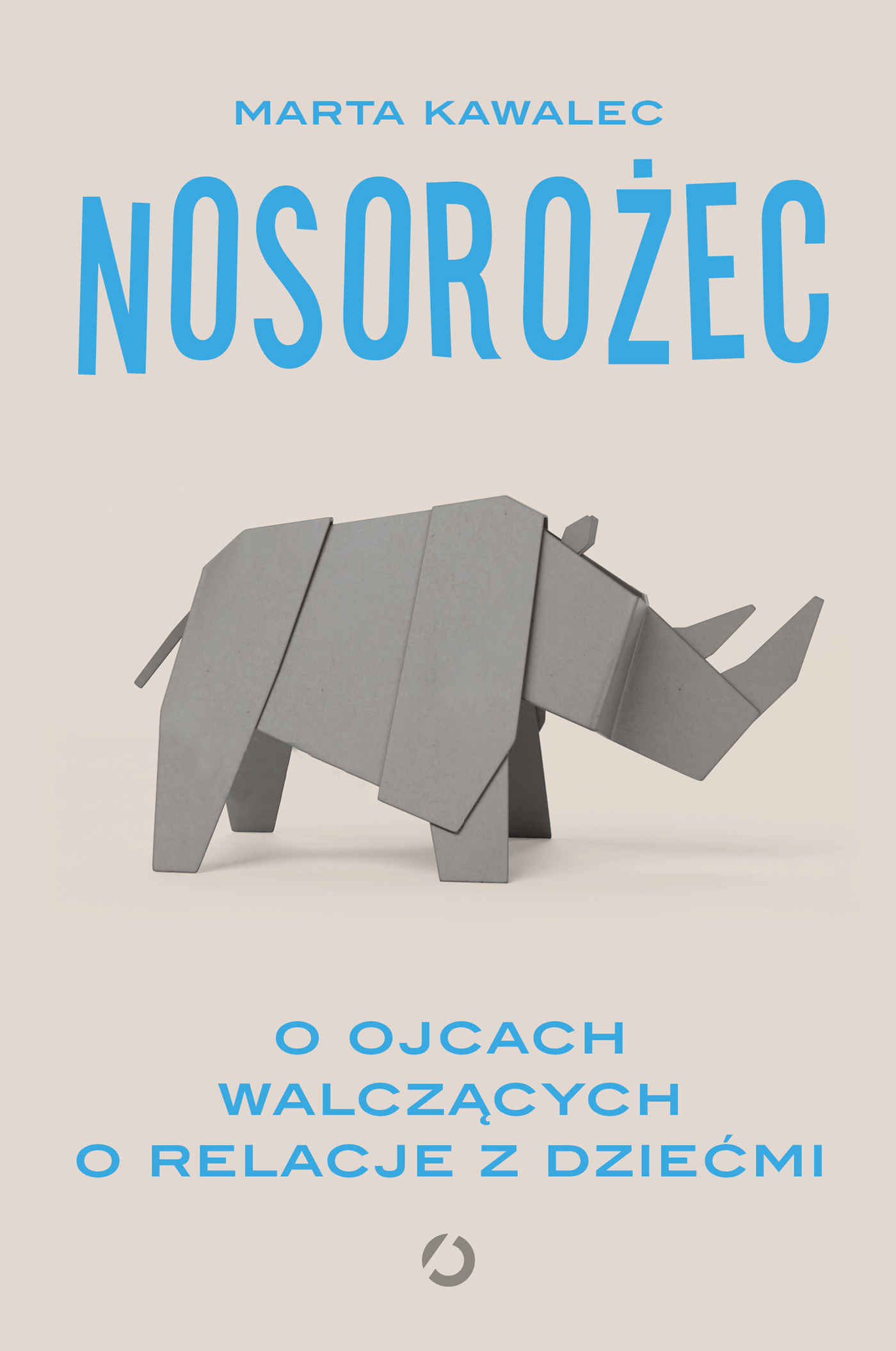 Tytuł: Nosorożec. O ojcach walczących o relacje z dziećmi
Autor: Marta Kawalec
Wydawnictwo: Wydawnictwo Otwarte
Formaty: EPUB, MOBI