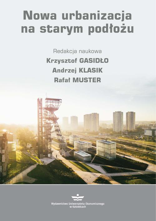 Tytuł: Nowa urbanizacja na starym podłożu
Autor: 
Wydawnictwo: Wydawnictwo Uniwersytetu Ekonomicznego w Katowicach
Formaty: PDF