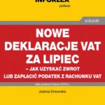 Nowe deklaracje VAT za lipiec - jak uzyskać zwrot lub zapłacić podatek z rachunku VAT — okładka e-booka
