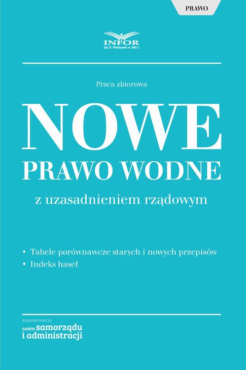 Tytuł: Nowe Prawo wodne z uzasadnieniem rządowym
Autor: Infor Pl
Wydawnictwo: Infor
Formaty: PDF