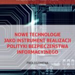 Tytuł: Nowe technologie jako instrument realizacji polityki bezpieczeństwa informacyjnego. Prolegomena
Autor: Juliusz Sikorski, Robert Wawer, Daria Kamila Krzewniak, Natalia Moch
Wydawnictwo: Uniwersytet w Siedlcach
Formaty: PDF
