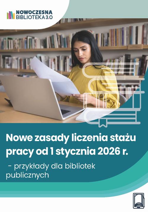 Nowe zasady liczenia stażu pracy od 1 stycznia 2026 r. - przykłady dla bibliotek publicznych — okładka e-booka