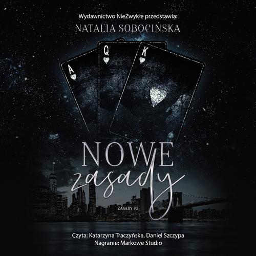 Tytuł: Nowe zasady
Autor: Natalia Sobocińska
Wydawnictwo: NieZwykłe
Formaty: MP3