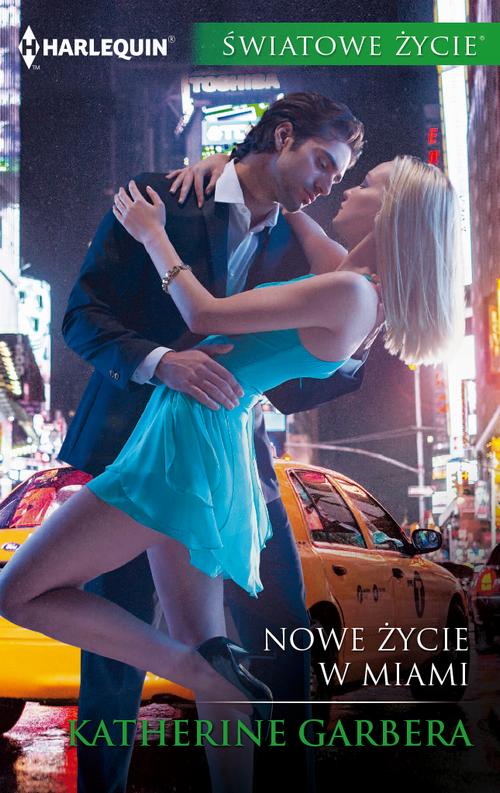 Tytuł: Nowe życie w Miami
Autor: Katherine Garbera
Wydawnictwo: Harlequin
Formaty: MOBI, EPUB