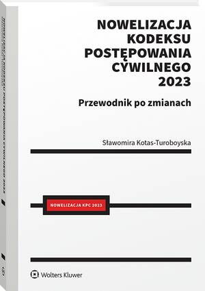 Nowelizacja Kodeksu postępowania cywilnego 2023 r. Przewodnik po zmianach — okładka e-booka