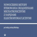 Nowoczesne metody sterowania urządzeniami mechatronicznymi z napędami elektrohydraulicznymi — okładka e-booka