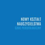 Nowy kształt nauczycielstwa. Szkic pedeutologiczny — okładka e-booka