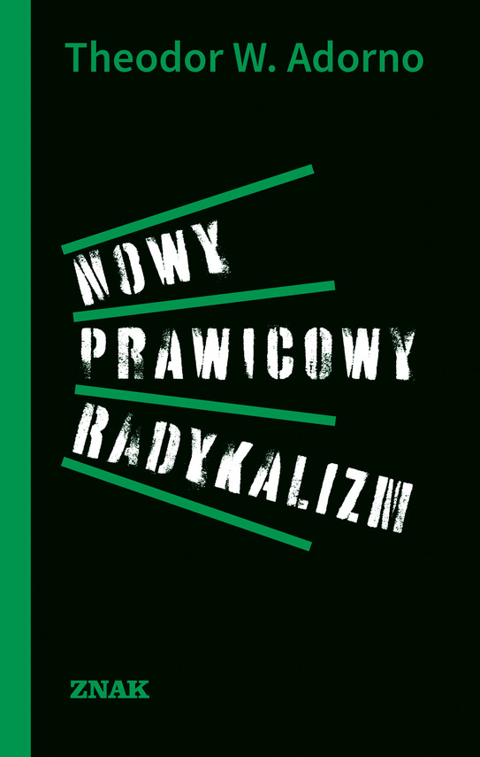 Tytuł: Nowy prawicowy radykalizm. Wykład o jego kilku aspektach
Autor: Theodor W. Adorno
Wydawnictwo: Miesięcznik Znak
Formaty: EPUB, MOBI