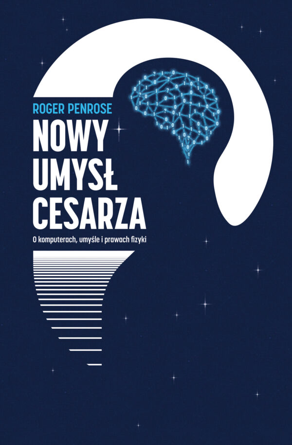Nowy umysł cesarza. O komputerach, umyśle i prawach fizyki — okładka e-booka