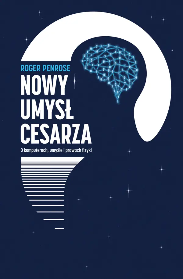 Nowy umysł cesarza. O komputerach, umyśle i prawach fizyki — okładka