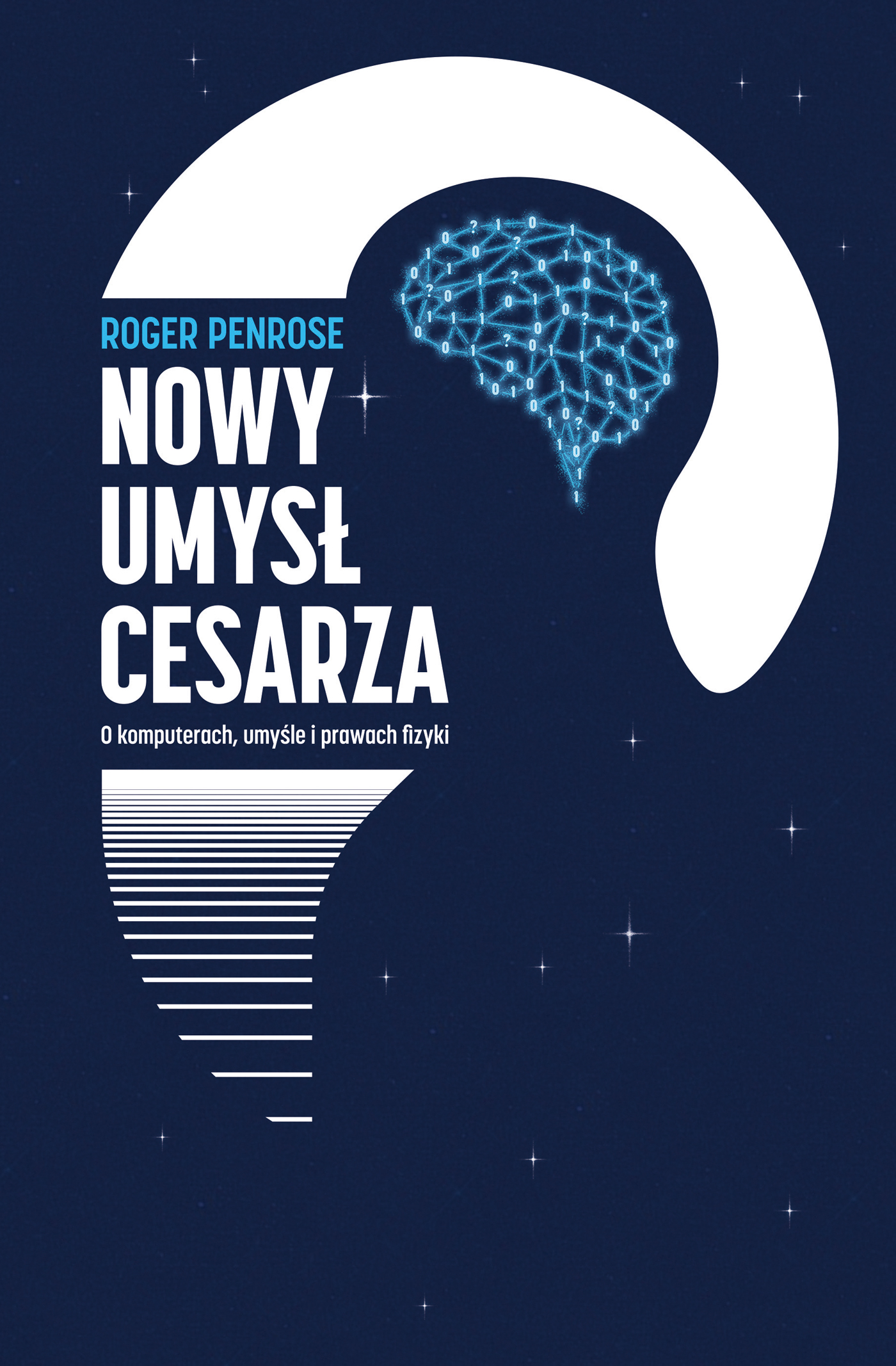 Tytuł: Nowy umysł cesarza. O komputerach, umyśle i prawach fizyki
Autor: Roger Penrose
Wydawnictwo: Zysk i S-ka
Formaty: EPUB, MOBI