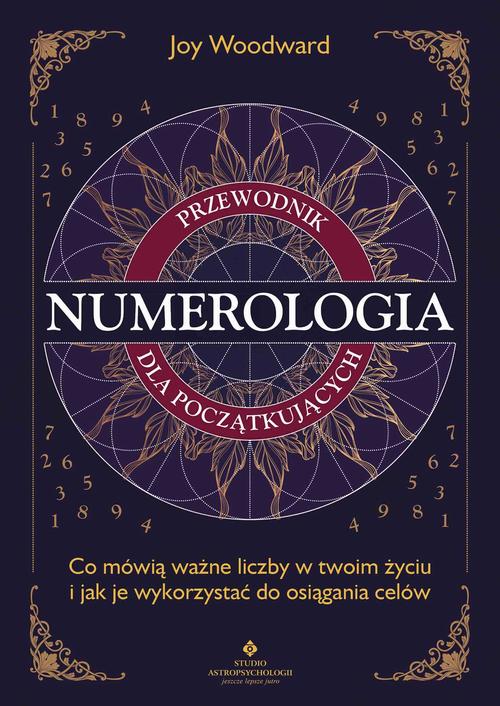 Tytuł: Numerologia. Przewodnik dla początkujących
Autor: Joy Woodward
Wydawnictwo: Studio Astropsychologii
Formaty: EPUB, MOBI, PDF