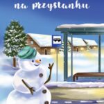 Tytuł: O bałwanku na przystanku
Autor: Marcin Skrzypek
Wydawnictwo: Warszawska Firma Wydawnicza
Formaty: EPUB