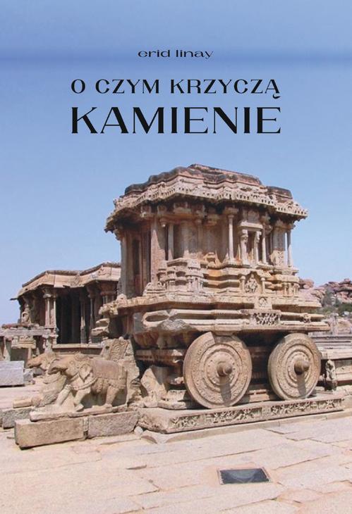 Tytuł: O czym krzyczą kamienie
Autor: Erid Linay
Wydawnictwo: Warszawska Firma Wydawnicza
Formaty: EPUB