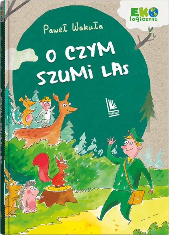 Tytuł: O czym szumi las
Autor: Paweł Wakuła
Wydawnictwo: Literatura
Formaty: EPUB, MOBI