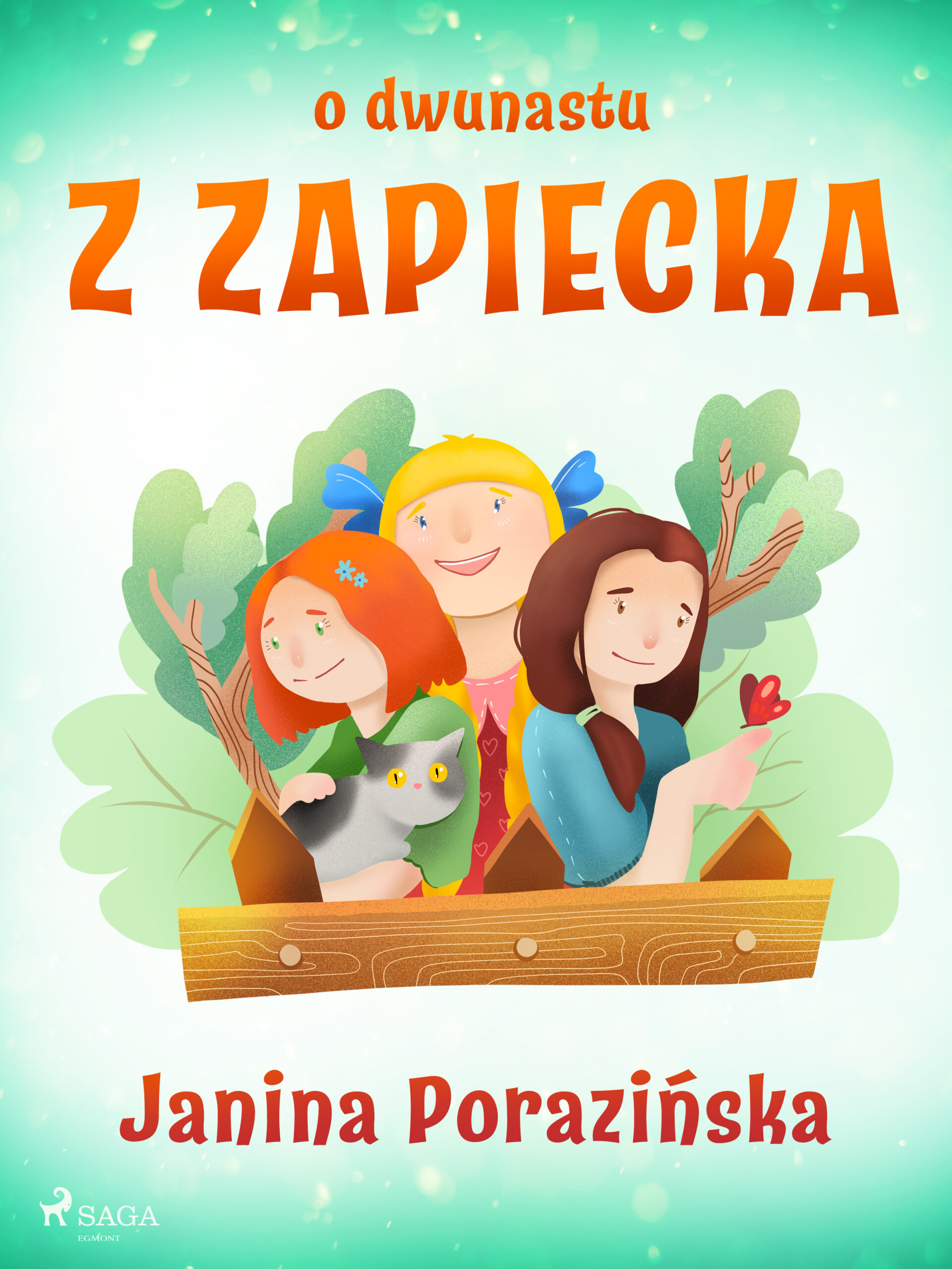 Tytuł: O dwunastu z Zapiecka
Autor: Janina Porazinska
Wydawnictwo: SAGA Egmont
Formaty: EPUB, MOBI