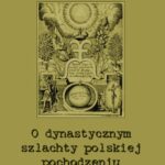 O dynastycznym szlachty polskiej pochodzeniu — okładka e-booka
