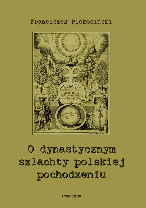 O dynastycznym szlachty polskiej pochodzeniu — okładka e-booka