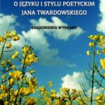 O języku i stylu poetyckim Jana Twardowskiego — okładka e-booka