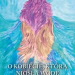 O kobiecie, która niosła wodę — okładka e-booka