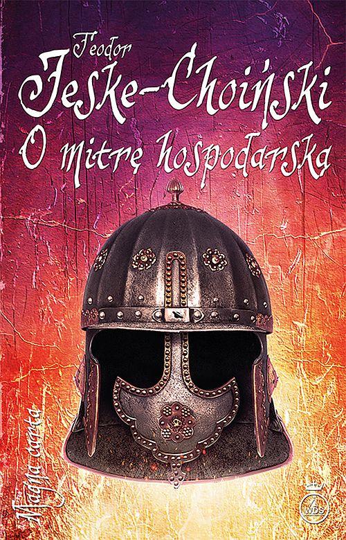 Tytuł: O mitrę hospodarską
Autor: Teodor Jeske-Choiński
Wydawnictwo: Diecezjalne Wydawnictwo i Drukarnia w Sandomierzu
Formaty: MOBI, EPUB