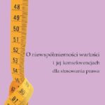 O niewspółmierności wartości i jej konwencjach dla stosowania prawa — okładka e-booka