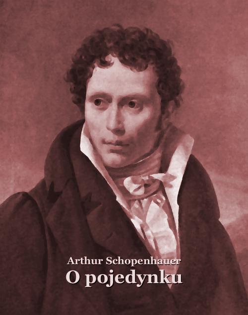 Tytuł: O pojedynku
Autor: Arthur Schopenhauer
Wydawnictwo: Armoryka
Formaty: EPUB, MOBI