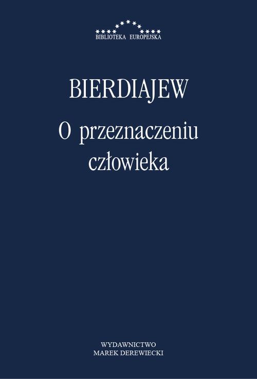 Tytuł: O przeznaczeniu człowieka
Autor: Mikołaj Bierdiajew
Wydawnictwo: Marek Derewiecki
Formaty: PDF