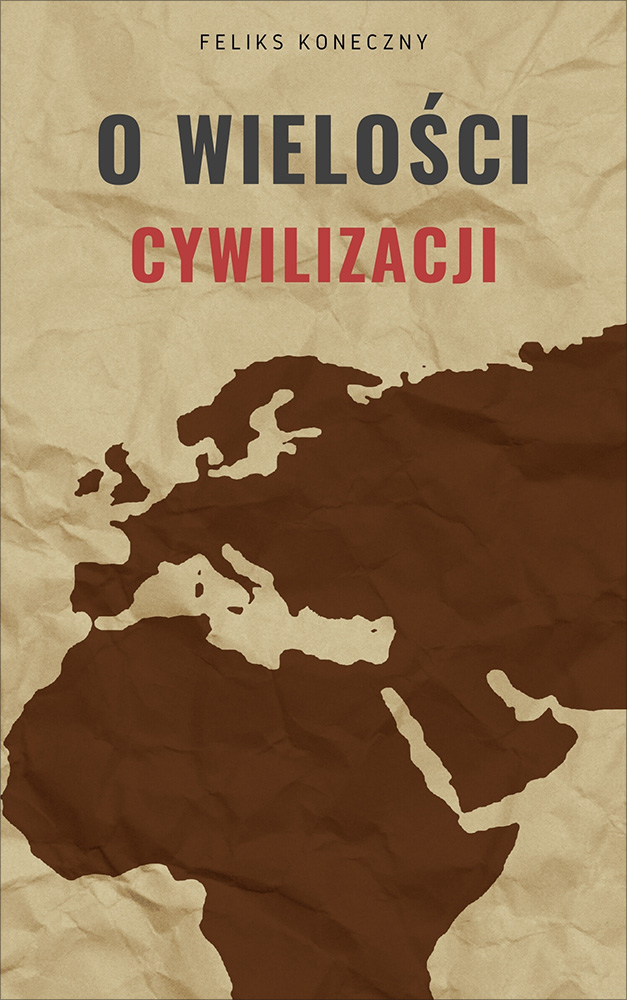 Tytuł: O wielości cywilizacji
Autor: Feliks Koneczny
Wydawnictwo: Miasto Książek
Formaty: EPUB, MOBI