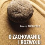 Tytuł: O zachowaniu i rozwoju człowieka
Autor: Janusz Trempała
Wydawnictwo: Wydawnictwo Uniwersytetu Kazimierza Wielkiego w Bydgoszczy
Formaty: PDF