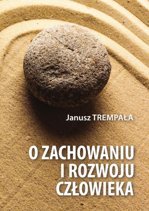 Tytuł: O zachowaniu i rozwoju człowieka
Autor: Janusz Trempała
Wydawnictwo: Wydawnictwo Uniwersytetu Kazimierza Wielkiego w Bydgoszczy
Formaty: PDF