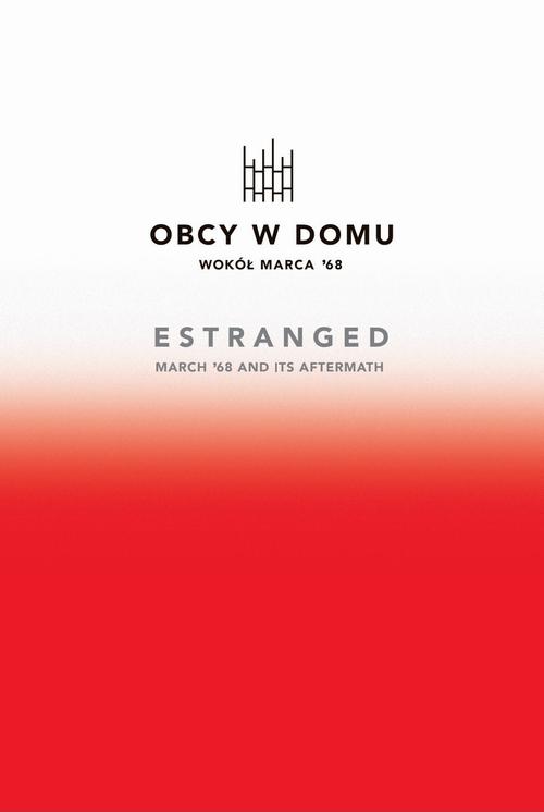 Tytuł: Obcy w domu. Wokół Marca '68
Autor: Natalia Romik, Justyna Koszarska-Szulc
Wydawnictwo: POLIN
Formaty: MOBI, PDF, EPUB
