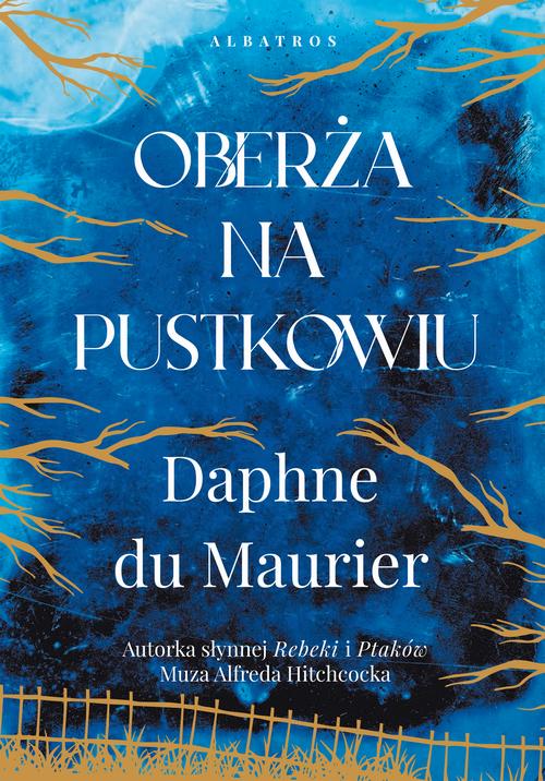 Tytuł: OBERŻA NA PUSTKOWIU
Autor: Daphne Du Maurier
Wydawnictwo: Albatros
Formaty: MOBI, EPUB