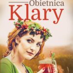 Tytuł: Obietnica Klary
Autor: Krystyna Bartłomiejczyk
Wydawnictwo: Prozami
Formaty: EPUB, MOBI