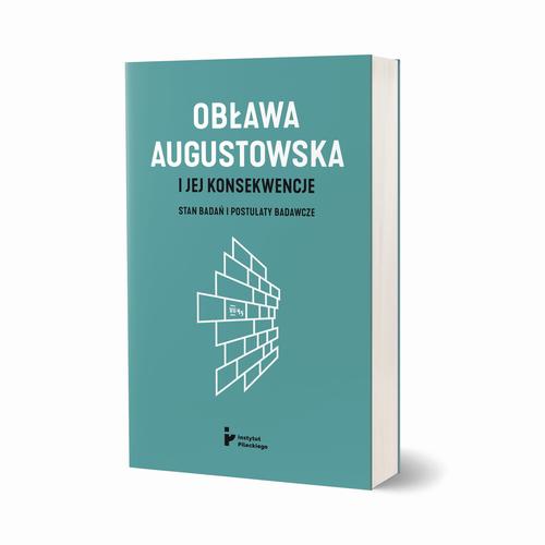 Obława Augustowska i jej konsekwencje. Stan badań i postulaty badawcze (wydanie II, uzupełnione) — okładka e-booka