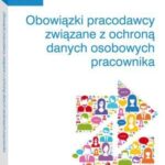 Obowiązki pracodawcy związane z ochroną danych osobowych pracownika — okładka e-booka