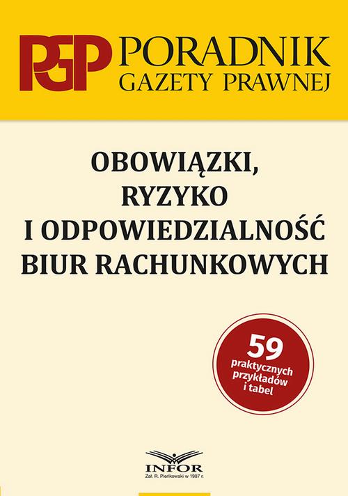 Tytuł: Obowiązki ryzyko i odpowiedzialność biur rachunkowych
Autor: praca zbiororwa
Wydawnictwo: Infor
Formaty: PDF